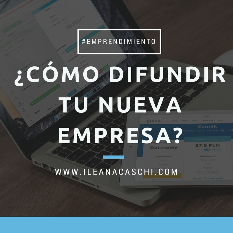 ¿Cómo difundir tu nueva empresa?